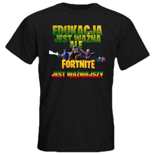 Koszulka z nadrukiem Fortnite, Edukacja jest ważna ale Fortnite ważniejszy