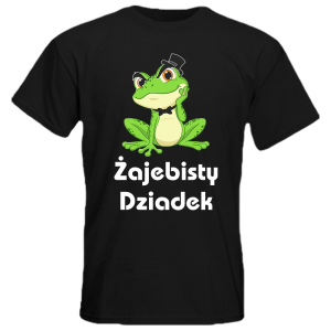 Koszulka ŻAJEBISTY DZIADEK Prezent na Dzień Dziadka